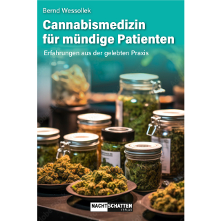 Cannabismedizin für mündige Patienten - Wessollek Bernd (2024)